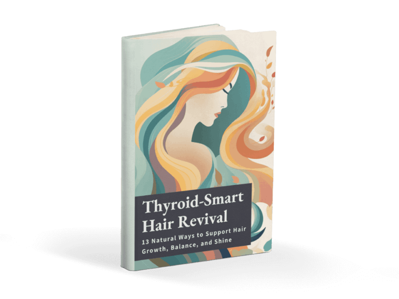 BONUS 1: Thyroid-Smart Hair Revival